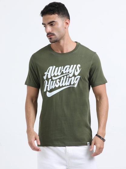 Always Hustling Olive Green short sleeve Printed T-shirt