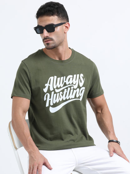 Always Hustling Olive Green short sleeve Printed T-shirt